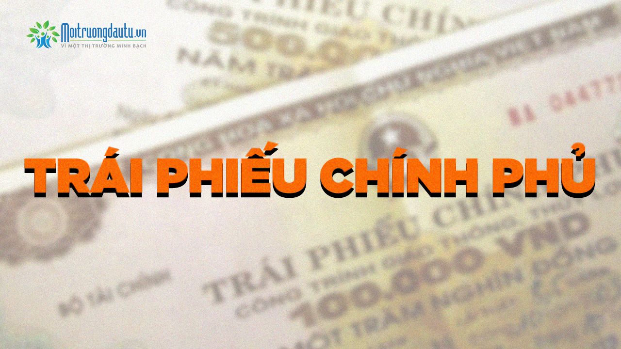 Trái phiếu chính phủ là gì?