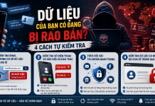 Dữ Liệu Của Bạn Có Đang Bị Rao Bán? 4 Cách Tự Kiểm Tra