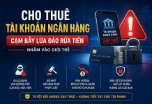 Cảnh giác Bẫy Cho Thuê Tài Khoản Ngân Hàng Nhắm Vào Giới Trẻ